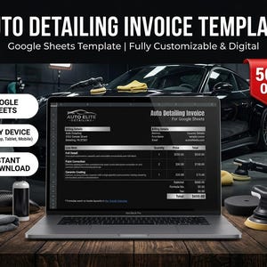 Puede incluir: Un portátil muestra una plantilla de factura de detailing de automóviles. La pantalla muestra una factura para Google Sheets, con secciones para los detalles de facturación y los artículos. La imagen incluye texto: "AUTO DETAILING INVOICE TEMPLATE" y "50% OFF".