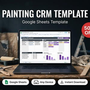 May include: A laptop displays a Google Sheets template labeled "PAINTING CRM TEMPLATE." The image includes painting tools like a brush and roller, suggesting a painting business theme. Text on the screen shows customer data and pipeline status. A red circle indicates a 50% discount.