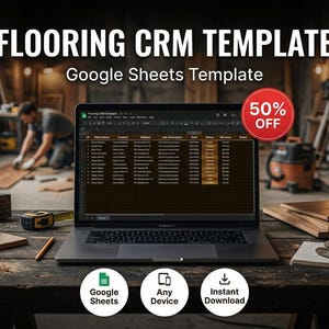 Puede incluir: Una computadora portátil muestra una hoja de cálculo "FLOORING CRM TEMPLATE", con el texto "Google Sheets Template" encima. Una pegatina roja "50% OFF" está en la parte superior derecha. Iconos para Google Sheets, Any Device e Instant Download en la parte inferior.