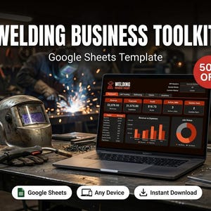 May include: A laptop displays a welding business toolkit dashboard with charts and data. The image includes a welding helmet, gloves, and a welding torch. Text reads "WELDING BUSINESS TOOLKIT" and "Google Sheets Template". A red circle indicates "50% OFF".