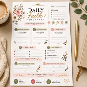 May include: A white 8.5 by 11 inch daily faith journal page featuring floral illustrations, a crown icon, and sections for scripture, prayer, and daily check-ins. The text includes 'Daily Faith Journal', 'James 4:8', and 'Psalm 46:10' in gold and black.