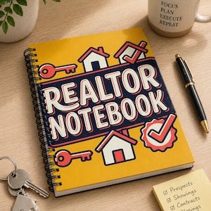 May include: A yellow spiral-bound "REALTOR NOTEBOOK" with house and key graphics. A mug with "FOCUS PLAN EXECUTE REPEAT" text, a pen, keys with a house-shaped keychain, and a sticky note with checklist items are also present.