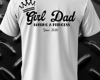 Girl Dad T-shirt - Raising a Princess