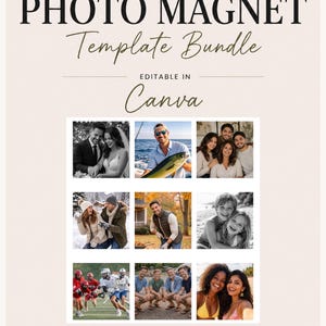 May include: A beige photo magnet template bundle with the text "PHOTO MAGNET Template Bundle" and "EDITABLE IN Canva". Includes sample photos of people. Features instant download, PNG & PDF files, and multiple sizes.