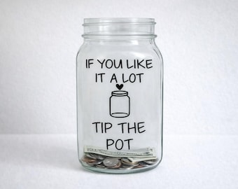 Tip Jar Vinyl Decal, 'If You Like It a Lot' Label