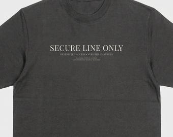 Secure Line Only Shirt, Comfort Colors 1717 Tee, Minimalist Streetwear Graphic Tee