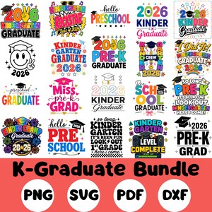 May include: A collection of colorful graduation-themed designs, including "Kindergarten Graduate," "Pre-K Grad," and "Preschool Graduate" graphics. The designs feature graduation caps, stars, and the year 2026. The words "K-Graduate Bundle" are also present.