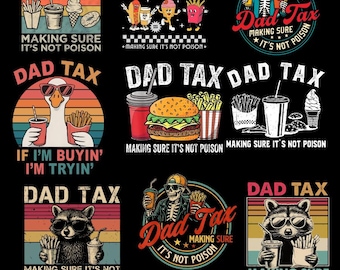 Dad Tax Making Sure It's Not Poison Fathers Day Png Bundle, Funny Dad Png, Dad Tax Skeleton Png, Fathers Day Png, Humorous Daddy Png