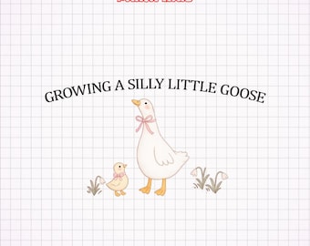 Silly Goose Pregnancy Png, Growing A Silly Little Goose Design, Funny Pregnancy Announcement Png, Mom To Be Digital File
