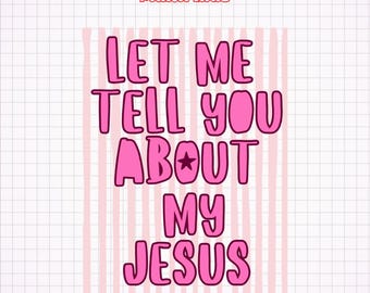Let Me Tell You About My Jesus Png, Preppy Bible Verse Png, Religious Bow Png, Christian Png, Christian Png, Evangelism Png, God Lover Png