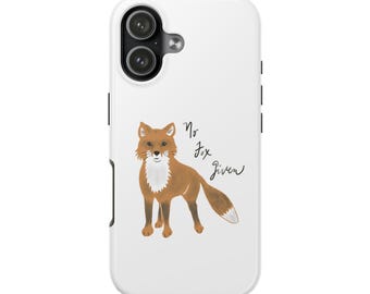 No Fox Given Tough Phone Cases