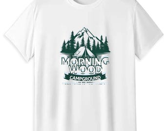 Morning Wood Campground Funny Camping T-Shirt, Adult Humor Outdoor Tee