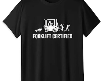 Forklift Certified Funny T-Shirt, Forklift Operator Meme Shirt, Warehouse Worker Humor Tee