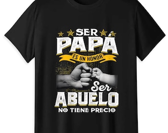 Ser Papa Es Un Honor T-Shirt, Spanish Grandpa Shirt, Abuelo Gift Tee, Father's Day