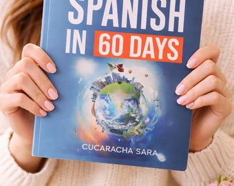 Spanish Language Learning Workbook: 60-Day Intensive Plan, Daily Lessons, Grammar, Slang