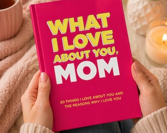 What I Love About You Mom Fill-in-the-Blank Book | Mother's Day Keepsake Gift