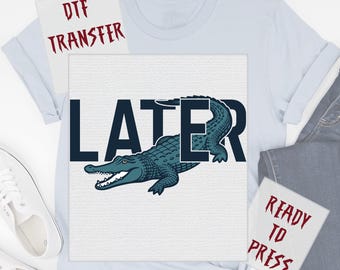 Retro Funny Alligator Later DTF Transfer, Vintage Style Crocodile Ready to Press