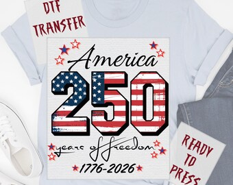 Patriotic Distressed America 250 Years of Fredom 1776-2026 DTF Transfer, 4th July Heat Press