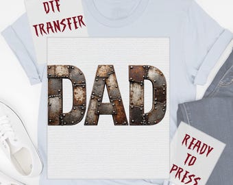 Rustic Rusty Iron Dad Industrial Metal DTF Transfer, Father's Day Design Ready to Press