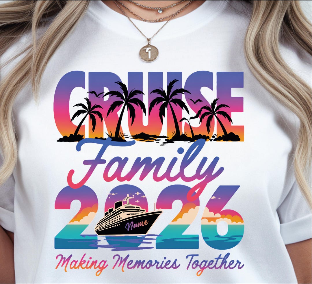 Custom Cruise Family 2026 Making Memories Together DTF Transfer ...