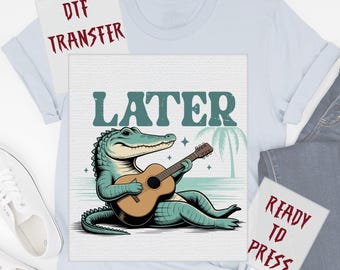 Funny Later Alligator Guitarist DTF Transfer, Summer Beach Vibe Ready to Press