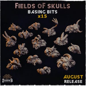 May include: A selection of fifteen skull-themed basing bits, featuring skulls and bone structures. The text "FIELDS OF SKULLS" and "BASING BITS" are displayed at the top, with "x15" below. The bottom right corner reads "AUGUST RELEASE".