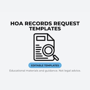 May include: An image with the text "HOA RECORDS REQUEST TEMPLATES" above a document icon with a magnifying glass. Below the icon is a blue button that says "EDITABLE TEMPLATES". The text "Educational materials and guidance. Not legal advice." is below the button.