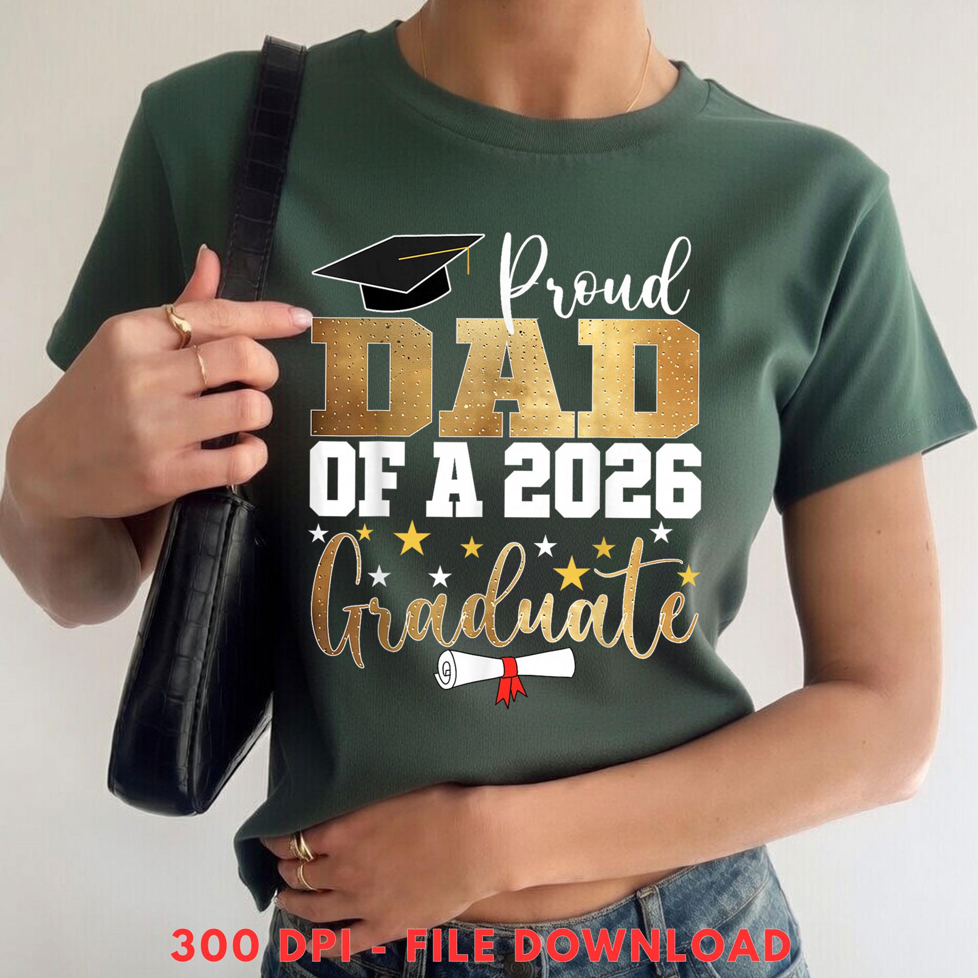 PNG Proud Dad 2026 Graduate PNG Bundle, Graduation 2026 Dad Shirt ...