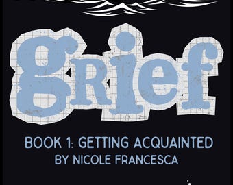 Getting Acquainted with Grief Zine