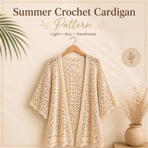 May include: A cream-coloured, open-front crochet cardigan with short sleeves hangs on a wooden hanger. The text at the top reads "Summer Crochet Cardigan Pattern." The words "Light, Airy, Handmade" are also visible. A vase of dried flowers sits to the right.