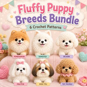 Puede incluir: Un gráfico digital titulado Fluffy Puppy Breeds Bundle 6 Crochet Patterns que muestra seis cachorros de ganchillo: un Pomerania beige, un Samoyedo blanco, un Bichón blanco, un Maltés blanco con lazo rosa, un Shih Tzu marrón y blanco y un Caniche Toy.