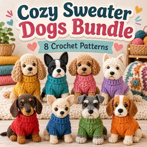 Puede incluir: Ocho figuras de perro tejidas a ganchillo con suéteres coloridos, presentadas con un letrero que dice Cozy Sweater Dogs Bundle 8 Crochet Patterns. Los perros presentan varias razas y colores, incluyendo bronceado, blanco y negro, rosa, morado, rojo, azul, verde y naranja.