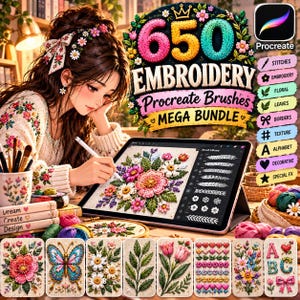 May include: A digital illustration of a person using a tablet to create embroidery designs with Procreate brushes. The image features text reading 650 EMBROIDERY Procreate Brushes MEGA BUNDLE, alongside various floral, butterfly, and alphabet motifs.