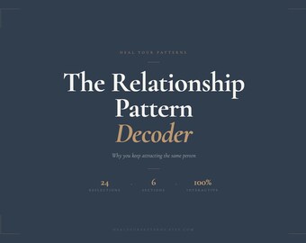 Relationship Patterns Workbook | Interactive Digital Guide | Why You Attract the Same Person