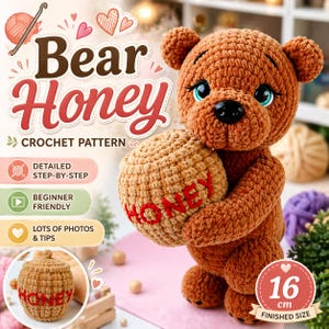 Könnte beinhalten: Ein gehäkelter brauner Bär, der einen Honigtopf hält, auf dem das Wort "HONEY" gestickt ist. Der Bär hat blaue Augen und eine schwarze Nase. Der Text "Bear Honey Crochet Pattern" steht oben. Die fertige Größe beträgt 16 cm.