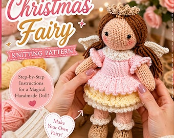Christmas Fairy Knitting Pattern | Cute Handmade Doll PDF | Step-by-Step DIY Soft Toy Tutorial