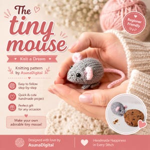 May include: A small, hand-knitted gray mouse with pink ears and a pink tail. The image includes text: The tiny mouse, Knit a Dream, Knitting pattern by AsunaDigital, Easy to follow step-by-step, Quick & cute handmade project, Perfect gift for any occasion.