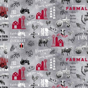May include: A gray and red farmhouse themed fabric with a repeating pattern of tractors, barns, farm animals, and text that says "Farmall", "From the Farm to the Table", "Bless This Farm", "Faith Farming and Farmall", "Happiness is Home Grown", "Rise and Shine", "Home", and "This is a Farmall Farm".