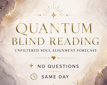 Quantum Blind Reading:Unfiltered Soul Alignment Forecast
