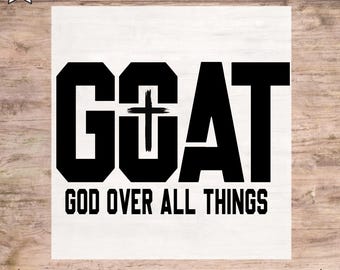 May include: Black graphic DTF transfer with the word "GOAT" and a cross in the center. Below the word "GOAT" is the phrase "GOD OVER ALL THINGS". The words "DTF TRANSFER" and "READY TO PRESS" are also in the image.