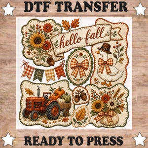May include: A DTF transfer sheet featuring fall-themed illustrations including a red tractor, a goose wearing a hat, sunflowers, pumpkins, acorns, a plaid bow, and bunting. The text "hello fall" is written in a script font on a banner.