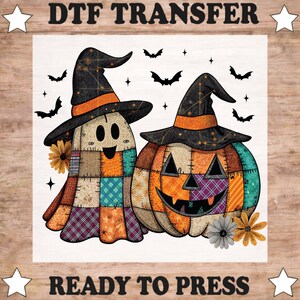May include: A DTF transfer featuring a patchwork ghost and a jack-o'-lantern, both wearing black witch hats. The design includes small black bats, stars, and flowers on a white background with the text DTF TRANSFER READY TO PRESS.