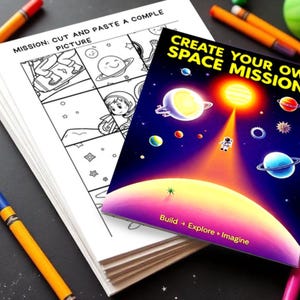 May include: A stack of white paper with a black and white drawing of astronauts and planets, next to a book titled "CREATE YOUR OWN SPACE MISSIONS". The book cover features a colorful illustration of planets and a sun.