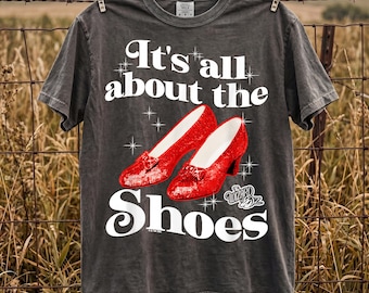 Wizard Of Oz PNG, Ruby Slippers Shirt, Its All About The Shoes, Retro Movie Design, Funny Shoe Lover Gift, Vintage Sparkle Graphic