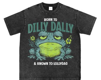 Born To Dilly Dally, Known To Lollygag, Funny Frog Meme PNG, Vintage Toad Shirt, Retro Cottagecore Design, Sarcastic Animal File