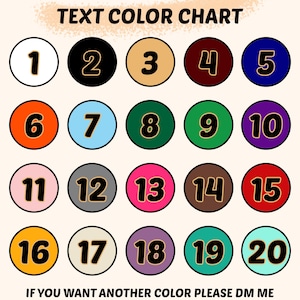 May include: A text color chart featuring twenty numbered circles in various colors, including white, black, tan, maroon, blue, orange, light blue, dark green, green, purple, pink, gray, hot pink, brown, red, yellow, cream, violet, teal, and mint.