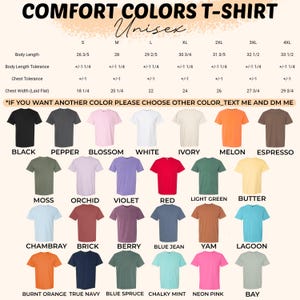 May include: A Comfort Colors unisex t-shirt size chart with body length and chest width measurements in inches for sizes S to 4XL. Below the chart are twenty-eight t-shirts in various colors including black, white, red, blue, and pink shades.