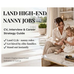 May include: Image promoting a career guide for high-end nanny jobs. Text includes "Land High-End Nanny Jobs" and "CV, Interview & Career Strategy Guide." A woman and child are seated on a sofa. The guide promises to help users land high-paying roles.