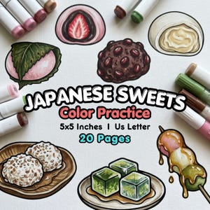 May include: A coloring page titled JAPANESE SWEETS Color Practice 5x5 Inches | Us Letter 20 Pages featuring illustrations of mochi, dango, and other treats surrounded by various colored markers on a white background.