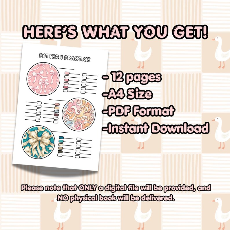 May include: A digital pattern practice sheet featuring bow designs in pink, teal, and pastel hues. Text includes "HERE'S WHAT YOU GET!", "12 pages", "A4 Size", "PDF Format", and "Instant Download". The product is a digital download, not a physical book.